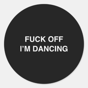 Off I m tanting Funny Dancer Tanzlehrer (auf Bac Runder Aufkleber