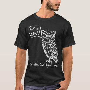 Off Irritative Owl Syndrom Abschlag lustiges Gebur T-Shirt