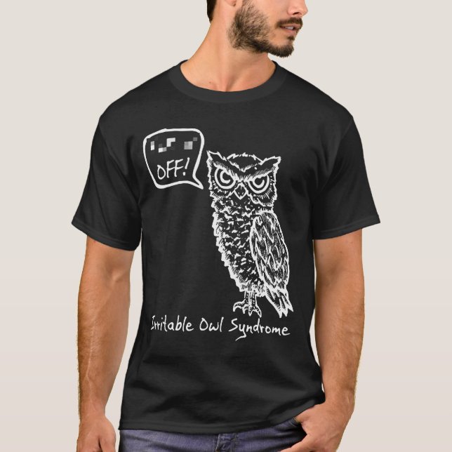 Off Irritative Owl Syndrom Abschlag lustiges Gebur T-Shirt (Vorderseite)