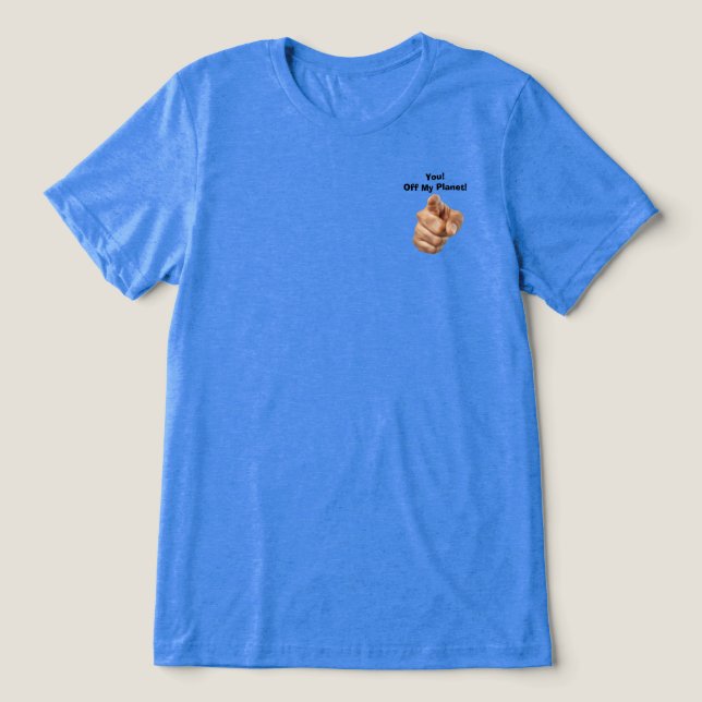 Off My Planet Basic T-Shirt Tri-Blend Shirt (Design Vorderseite)