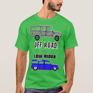 Off Road gegen Low-Rider T-Shirt