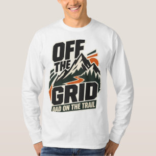 Off The Grid Dad auf der Wanderung Bergwandern T-S T-Shirt