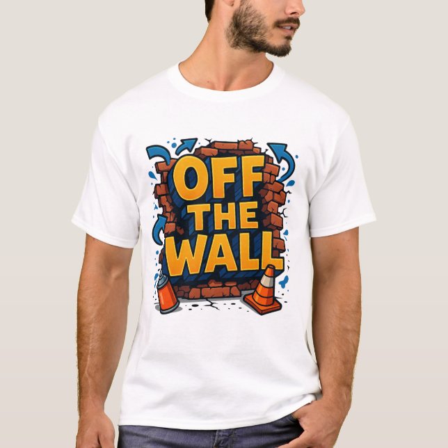 Off The Wall Graffiti Poster | Urban Street Art T-Shirt (Vorderseite)