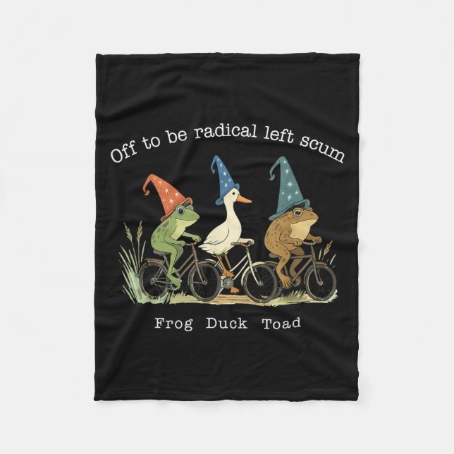 Off to be radical left scum frog duck toad meme fleecedecke (Vorderseite)