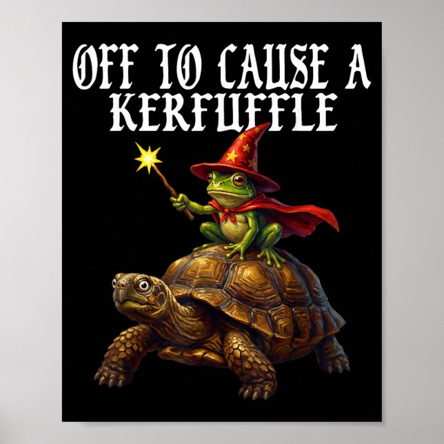 Off To Cause A Kerfuffle Funny Whimsical Frog Wiza Poster (Vorne)