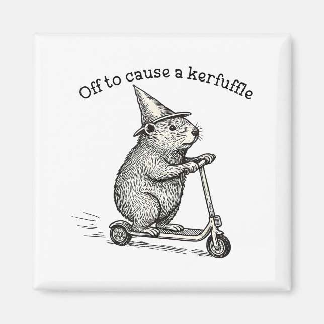 Off To Cause A Kerfuffle Weirore Sayings Funny Mem Magnet (Vorne)