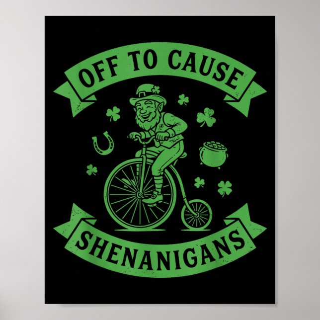Off to cause shenanigans leprechaun st patricks da poster (Vorne)