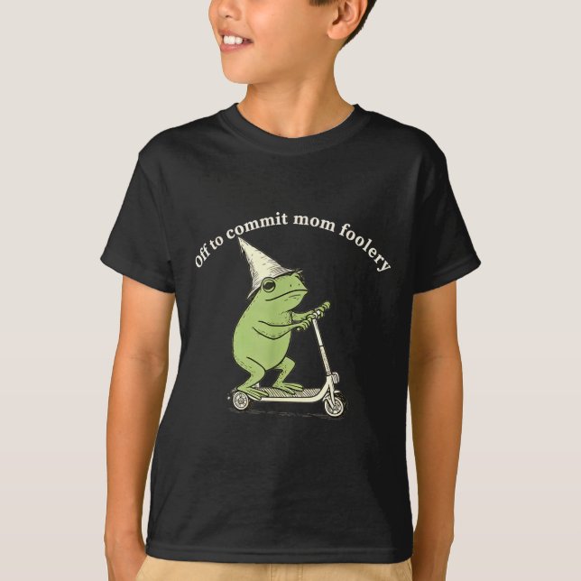 Off To Commit Mom Foolery Funny Frog Meme  T-Shirt (Vorderseite)