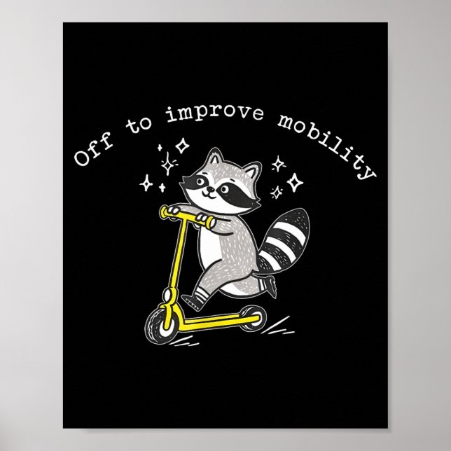 Off To Improve Mobility Funny Raccoon Pt Physical  Poster (Vorne)