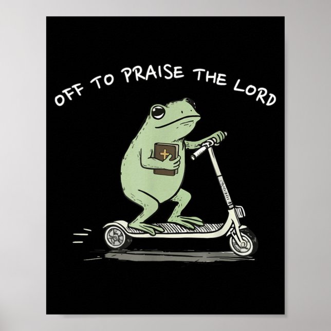 Off To Praise The Lord Funny Christian Meme Frog H Poster (Vorne)