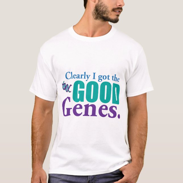 Offenbar got ich die guten Gene T-Shirt (Vorderseite)