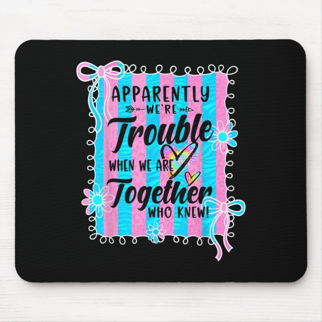 Offenbar waren Probleme, wenn wir zusammen sind Co Mousepad (Vorne)
