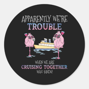 Offenbar waren Schwierigkeiten, wenn wir Cruise To Runder Aufkleber