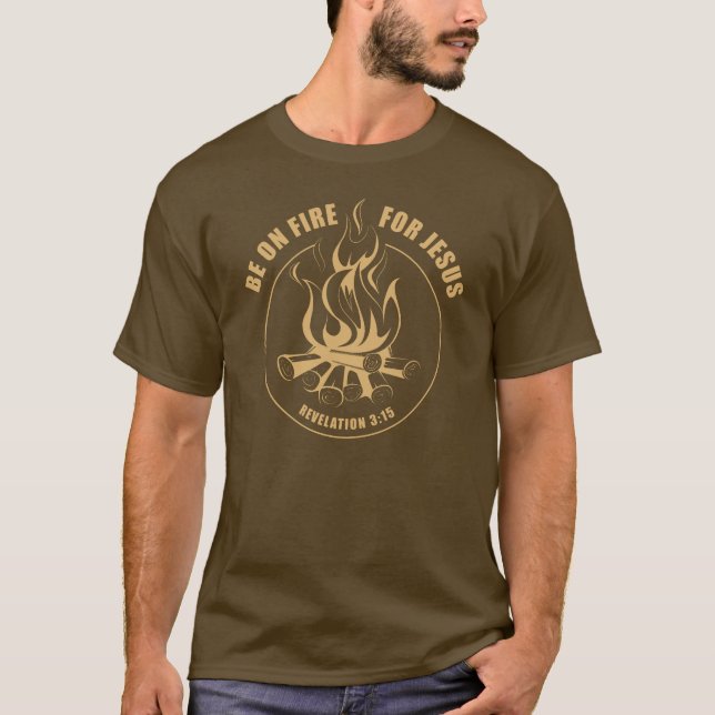 Offenbarung 3:15 Seid auf Feuer für Jesus Christli T-Shirt (Vorderseite)