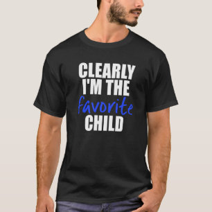 Offensichtlich bin ich die Lieblings-Kind-Vater-Ma T-Shirt