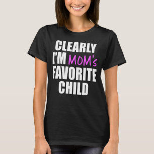 Offensichtlich bin ich die Lieblingsfrau der Mama T-Shirt
