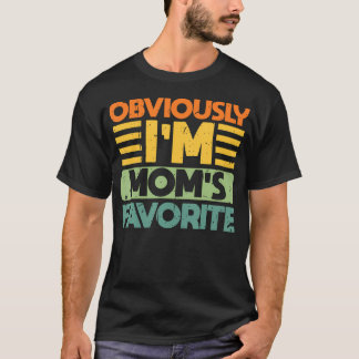 Offensichtlich bin ich Mamas Liebling Ich bin Mama T-Shirt