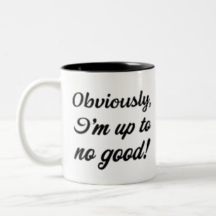 Offensichtlich führe ich nichts Gutes im Schilde. Zweifarbige Tasse