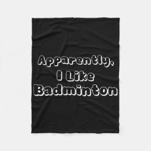 Offensichtlich mag ich Badminton Fleecedecke