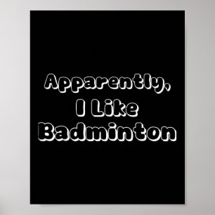 Offensichtlich mag ich Badminton Poster