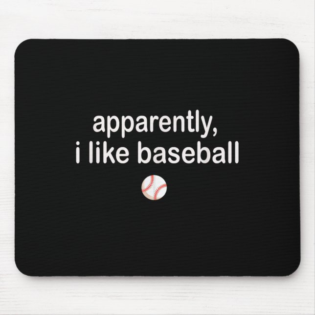 Offensichtlich mag ich Baseball  Mousepad (Vorne)