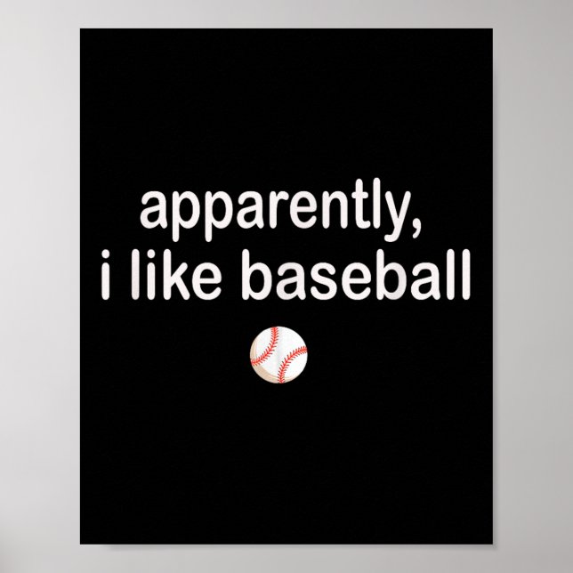 Offensichtlich mag ich Baseball  Poster (Vorne)