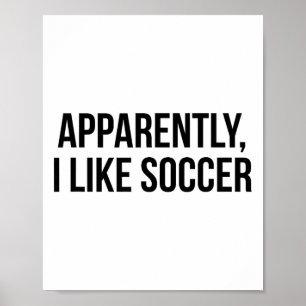 Offensichtlich mag ich Fußball  Poster