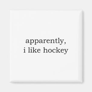 Offensichtlich mag ich Hockey Magnet