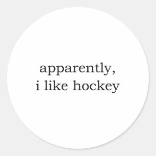 Offensichtlich mag ich Hockey Runder Aufkleber