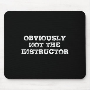 Offensichtlich nicht der Lehrer Lustige Sprüche Ge Mousepad