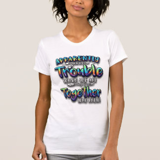 "Offensichtlich sind wir Probleme" Matching T - Sh T-Shirt