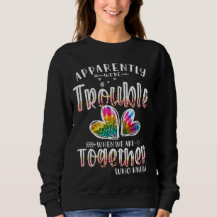 Offensichtlich sind wir schwer, wenn wir zusammen sweatshirt
