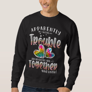 Offensichtlich sind wir schwer, wenn wir zusammen sweatshirt