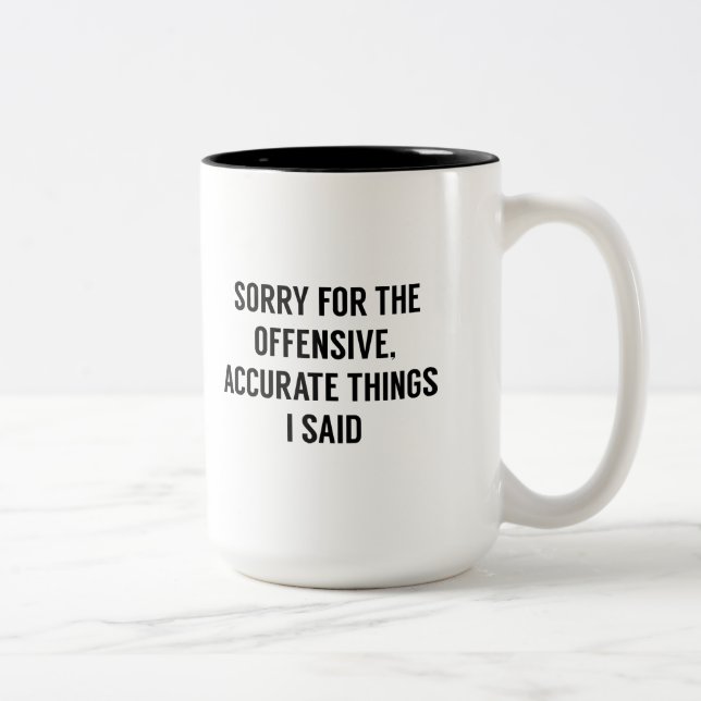 Offensive Akkurate Dinge Zweifarbige Tasse (Rechts)