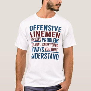 Offensive Linemen Solve Problems T-Shirt