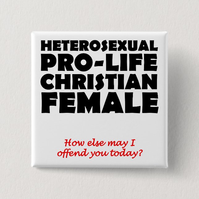 Offensive Prolife Female Christlich Button Button (Vorderseite)