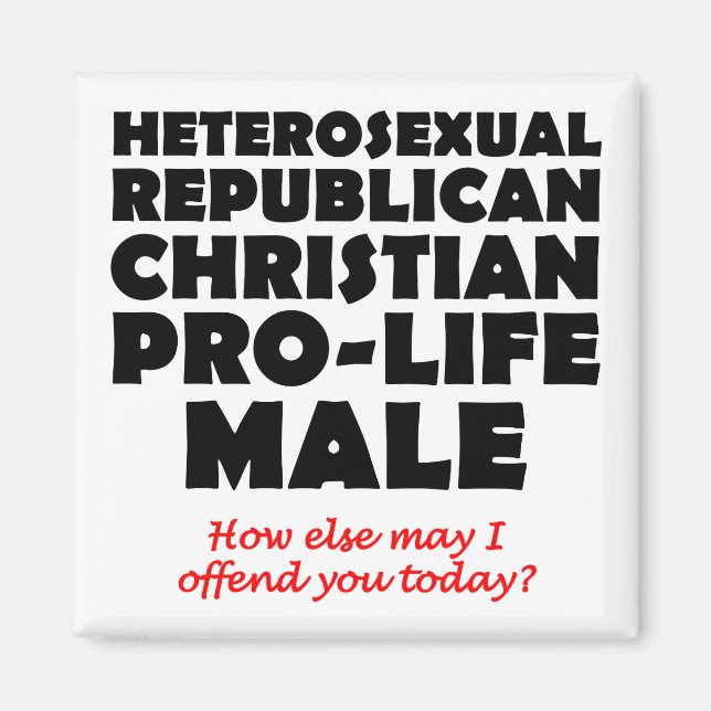 Offensive republikanische Male Christlich Magnet (Vorne)
