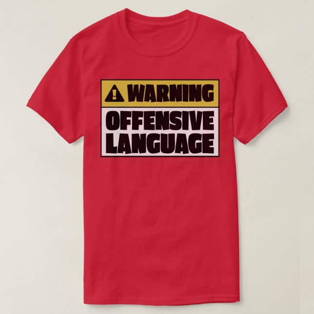 Offensive Sprache warnen T-Shirt (Design vorne)