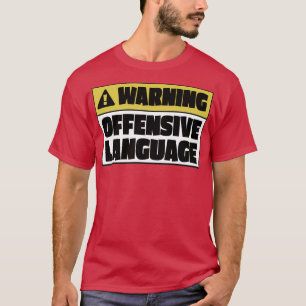 Offensive Sprache warnen T-Shirt