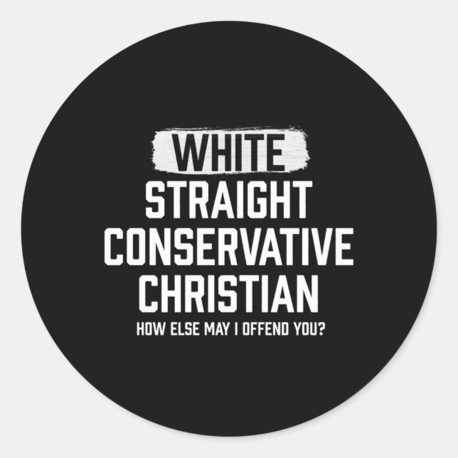 Offensive White Straight Konservative Christlich Runder Aufkleber (Vorderseite)