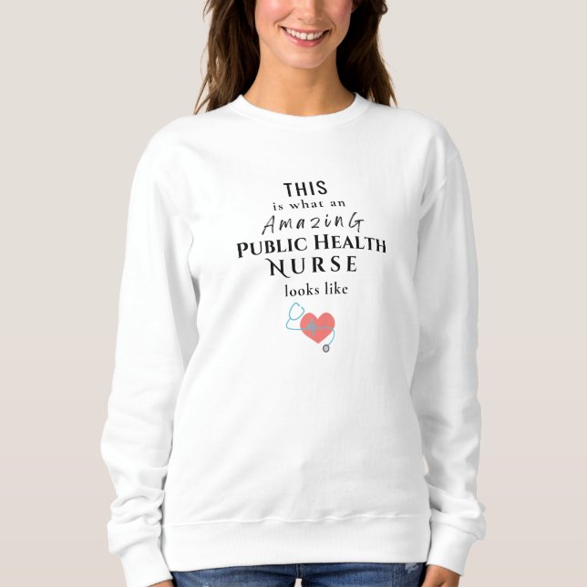 Öffentliche Gesundheitskrankenschwester Sweatshirt (Vorderseite)