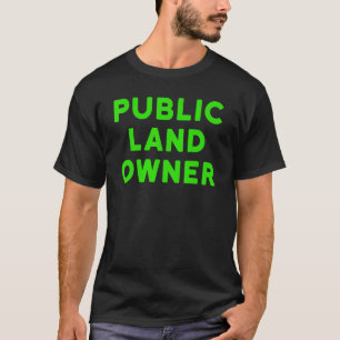 Öffentliches Land Eigentümer Shirt - Wandern Jagen