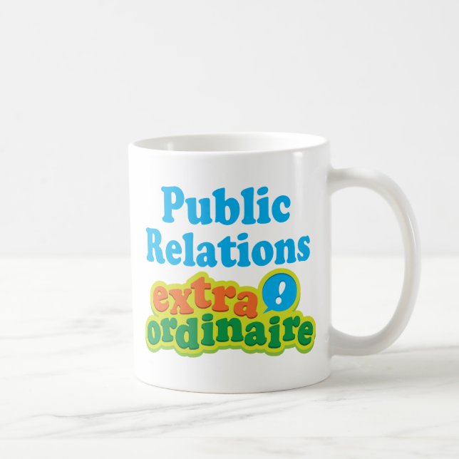 Öffentlichkeitsarbeit-Extraordinaire Geschenk-Idee Tasse (Rechts)