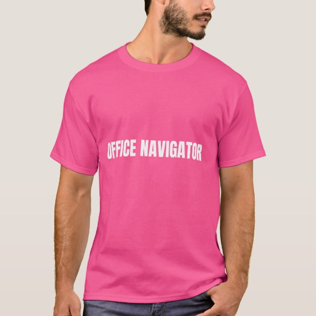 Office Navigator Funny Labour T-Shirt (Vorderseite)