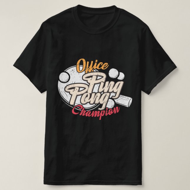 Office Ping Pong Champion  T-Shirt (Design vorne)