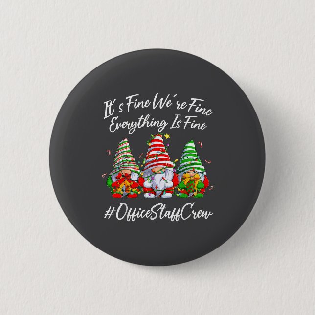 Office Staff Crew Funny Everything Is Fine Christm Button (Vorderseite)