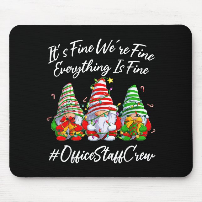Office Staff Crew Funny Everything Is Fine Christm Mousepad (Vorne)