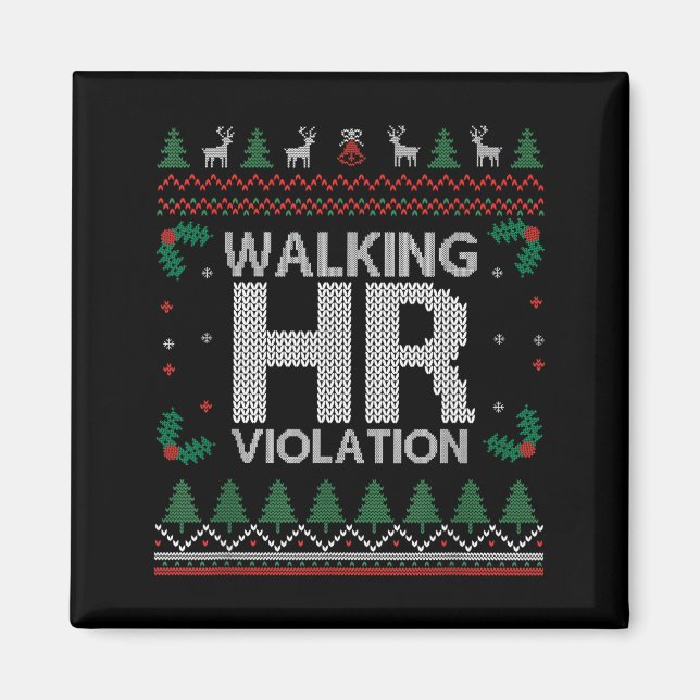 Office Ugly Christmas Funny Walking Hr Violation W Magnet (Vorne)