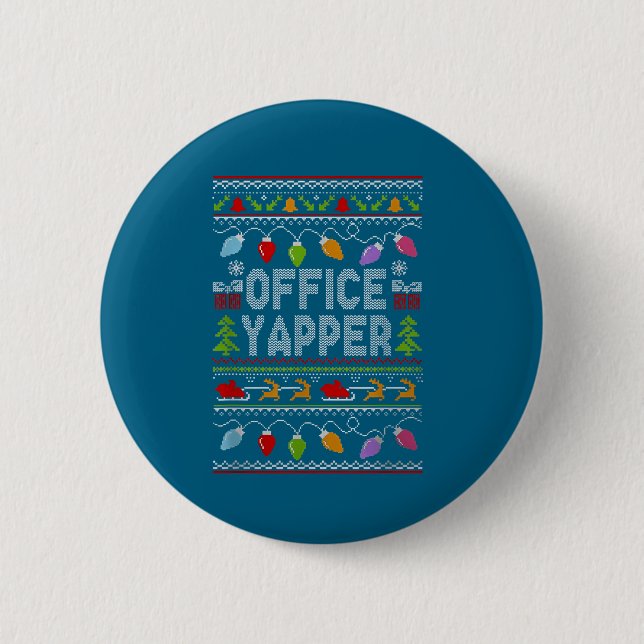 Office Yapper Ugly Sweater Christmas  Button (Vorderseite)