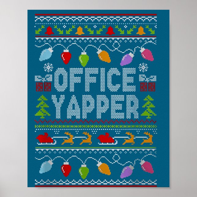 Office Yapper Ugly Sweater Christmas  Poster (Vorne)